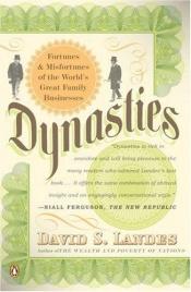 book cover of Dynastier : världens mäktigaste familjeföretag by David Landes