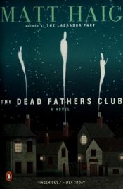 book cover of The Dead Fathers Club by Matt Haig