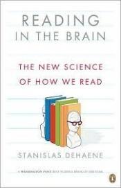 book cover of Reading in the Brain: The Science and Evolution of a Human Invention by Stanislas Dehaene