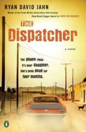 book cover of The Dispatcher by Ryan David Jahn