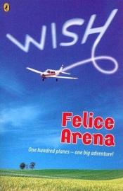 book cover of Wish by Felice Arena