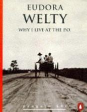 book cover of Why I Live at the P.O. (Penguin 60s) by Eudora Welty