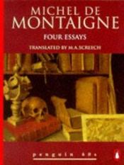book cover of Four Essays: Michel de Montaigne (Penguin 60s) by ميشيل دي مونتين