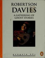book cover of A Gathering of Ghost Stories by Robertson Davies