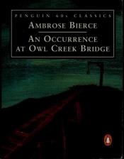 book cover of An Occurrence at Owl Creek Bridge by Амброз Бирс