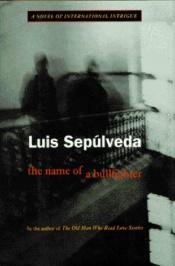 book cover of The name of a bullfighter by Luis Sepulveda