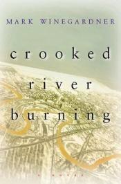 book cover of Crooked river burning by Mark Winegardner