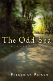 book cover of Odd Sea by Frederick Reiken