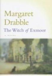 book cover of The Witch of Exmoor by Margaret Drabble