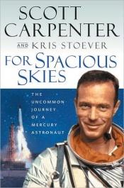 book cover of For Spacious Skies by Scott Carpenter