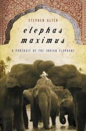 book cover of Elephas Maximus by Stephen Alter