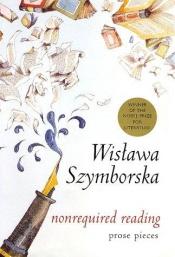 book cover of Non-required Reading by Wisława Szymborska