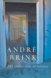 book cover of The Other Side of Silence by André Brink