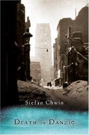 book cover of Death in Danzig by Stefan Chwin