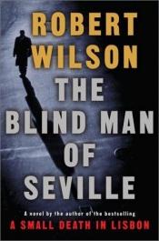 book cover of The Blind Man of Seville by Robert Wilson