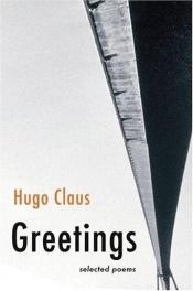 book cover of Greetings: Selected Poems by Hugo Claus
