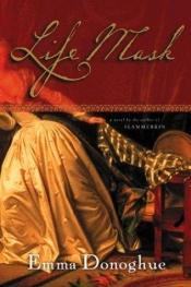 book cover of Life Mask by Emma Donoghue