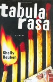book cover of Tabula Rasa by Shelly Reuben
