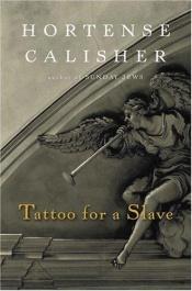 book cover of Tattoo for a slave by Hortense Calisher