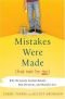 Mistakes Were Made (But Not by Me): Why We Justify Foolish Beliefs, Bad Decisions and Hurtful Acts