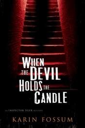 book cover of When the Devil Holds the Candle by Карин Фоссум