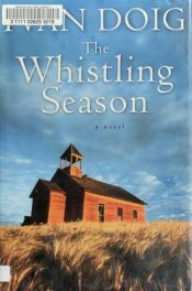 book cover of The whistling season by Ivan Doig