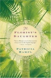 book cover of The florist's daughter by Patricia Hampl