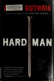 book cover of Hard man by Allan Guthrie