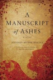 book cover of A Manuscript of Ashes by Antonio Muñoz Molina
