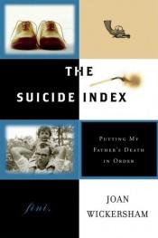 book cover of The Suicide Index by Joan Wickersham