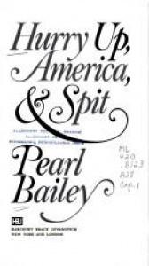 book cover of Hurry Up,America,& Spit by Pearl Bailey