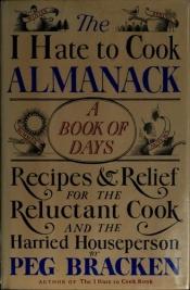 book cover of The I Hate to Cook Almanack: a Book of Days by Peg Bracken
