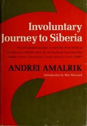 book cover of Involuntary journey to Siberia by Andrei Amalrik
