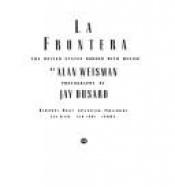 book cover of LA Frontera: The United States Border With Mexico by Alan Weisman