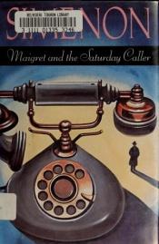 book cover of Maigret and the Saturday caller by 喬治·西默農