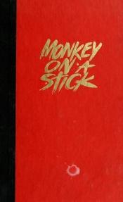book cover of Monkey on a Stick by John Hubner