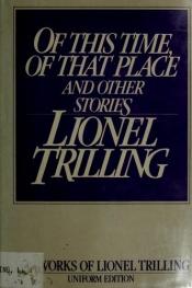 book cover of Of this time, of that place, and other stories by Lionel Trilling
