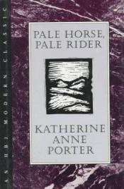 book cover of Pale Horse, Pale Rider by Katherine Anne Porter