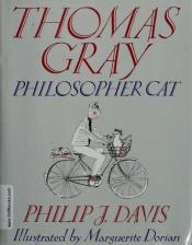 book cover of Thomas Gray, Philosopher Cat by Philip J. Davis