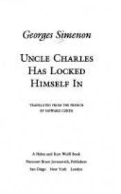 book cover of Uncle Charles Has Locked Himself in by Georges Simenon