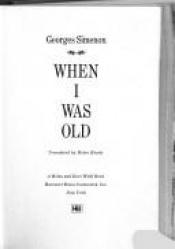 book cover of When I Was Old - Simenon on Simenon by Georges Simenon