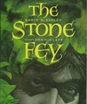book cover of The stone fey by Robin McKinley