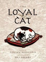 book cover of The loyal cat by Lensey Namioka