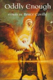 book cover of Oddly enough by Bruce Coville