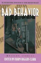 book cover of Bad Behavior by Мэри Хиггинс Кларк