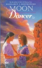 book cover of Moon Dancer by Margaret Rostkowski
