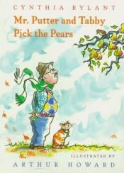 book cover of Mr. Putter & Tabby Pick the Pears (Mr. Putter & Tabby) by Cynthia Rylant