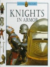 book cover of Knights in armor by John D. Clare