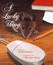 book cover of A Lucky Thing by Alice Schertle