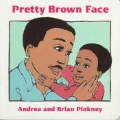 book cover of Pretty brown face by Andrea Davis Pinkney